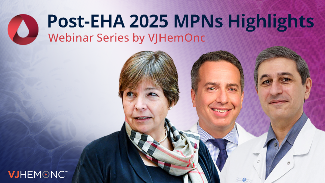 Post-EHA 2025 MPNs 专场